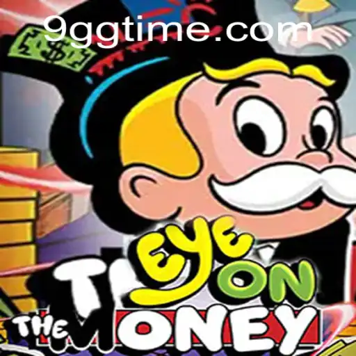 Descubra o Mundo de EyeOnTheMoney: O Novo Jogo Emocionante em 9GGT.com